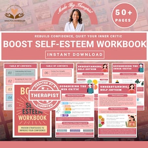 May include: A pink and white workbook titled "Boost Self-Esteem Workbook" with the text "Instant Download." The workbook includes pages on understanding self-esteem and recognising the inner critic. The cover features the text "Created by a Therapist."