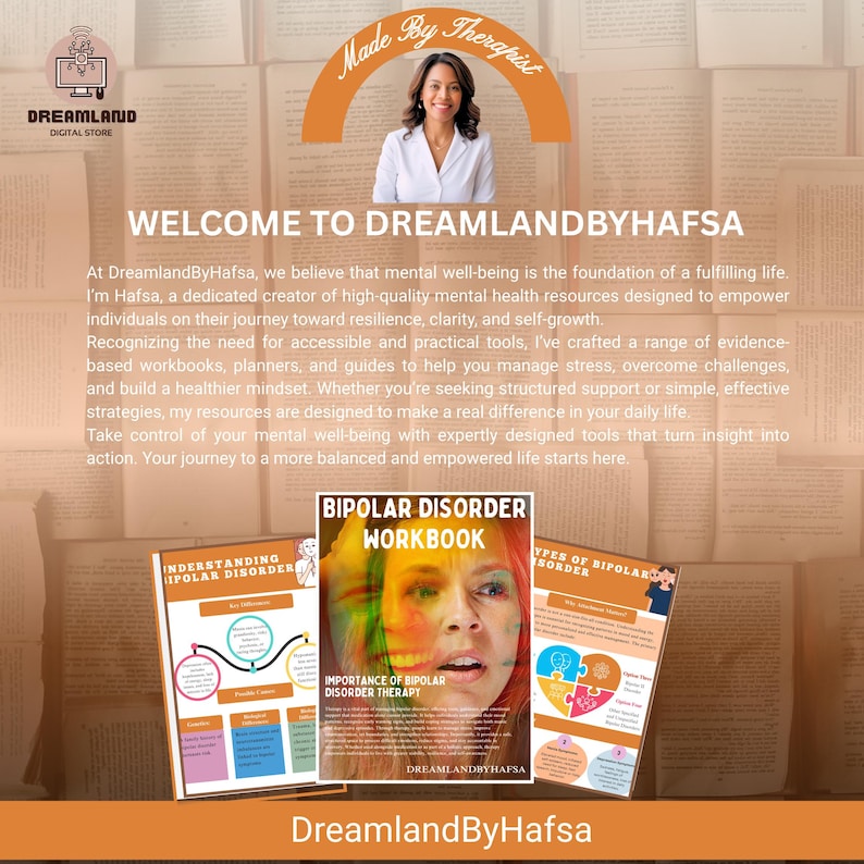 May include: A digital promotional graphic for DreamlandByHafsa featuring a portrait of a person in a white shirt, text introducing mental health resources, and three document covers titled Bipolar Disorder Workbook and Understanding Bipolar Disorder.