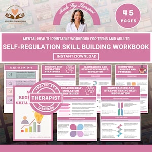 May include: A pink and white mental health workbook for teens and adults. The workbook, titled "Self-Regulation Skill Building Workbook," includes sections on building strategies, identifying triggers, and maintaining self-regulation. The cover features a therapist and the text "Instant Download."