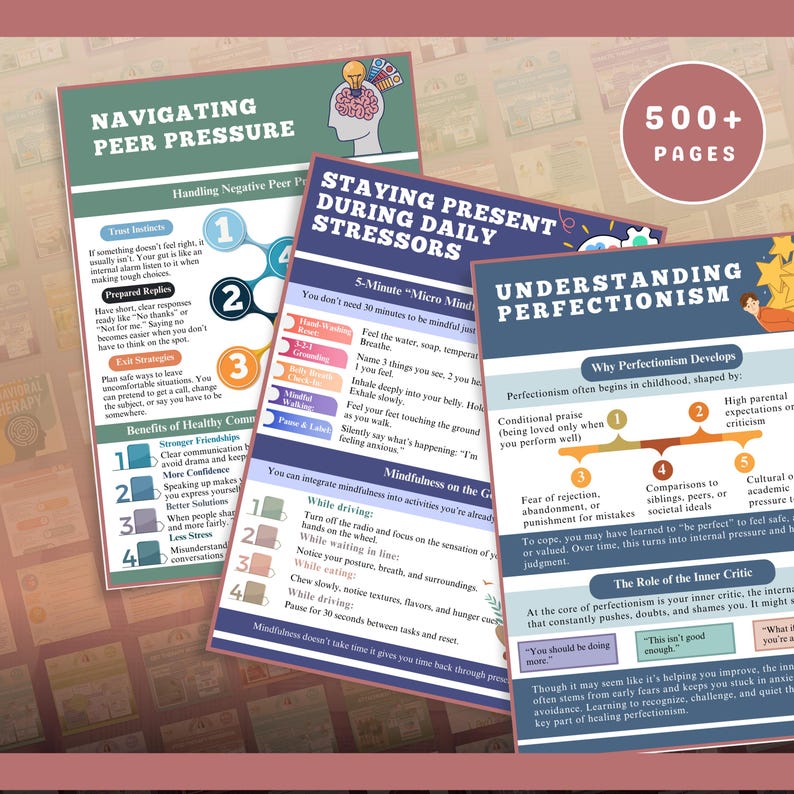 May include: Three educational posters titled Navigating Peer Pressure, Staying Present During Daily Stressors, and Understanding Perfectionism. Each poster features numbered lists, text-based advice, and colorful icons on a white background with a 500+ pages badge.