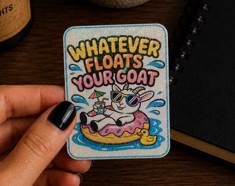 Whatever Floats Your Goat Sticker | Funny Goat Vinyl Decal