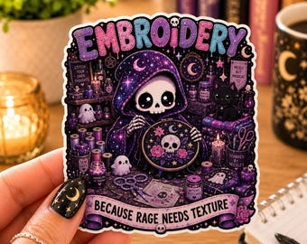 Embroidery Because Rage Needs Texture Sticker, Gothic Sewing Vinyl Decal, Funny Embroidery Gift, Witchy Crafter Laptop Water Bottle Sticker