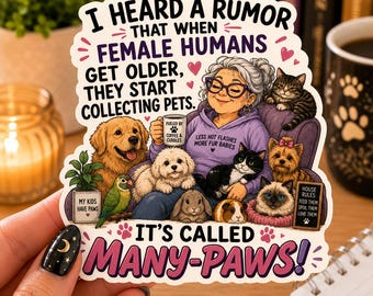 Many Paws Sticker, Funny Pet Lover Vinyl Decal, Crazy Cat Lady Dog Mom Humor, Animal Lover Laptop Water Bottle Sticker