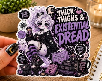 Pastel Goth Sticker, Thick Thighs Existential Dread, Anxiety Humor Vinyl Decal