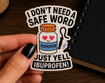 Funny Ibuprofen Sticker | Dark Humor Pain Relief Vinyl Decal