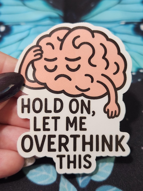 Overthink This Brain Sticker | Relatable Anxiety Humor Vinyl Decal