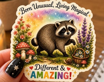 Born Unusual Living Magical Different & Amazing Raccoon Sticker, Cute Woodland Vinyl Decal, Cottagecore Animal Laptop Water Bottle Sticker
