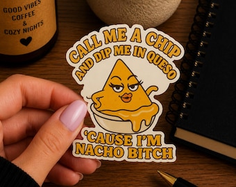 Sarcastic Nacho Sticker | Funny Queso Pun Vinyl Decal