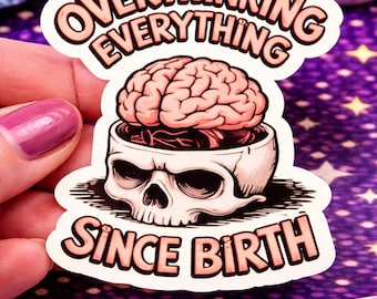 Overthinking Brain Sticker, Funny Mental Health Humor, Skull Anxiety Meme Vinyl Decal
