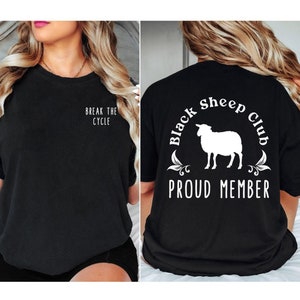 Black Sheep Club Comfort Colors Shirt, Sarcastic Tees for The Proud Black Sheep of the Family, Inspirational Gift for Friend, Family Member