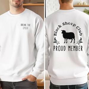 Black Sheep Club Sweatshirt, Sarcastic Top for The Proud Black Sheep of the Family, Gift for Friend or Family Member, Inspirational Sweater