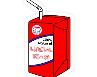 100% Natural Liberal Tears Juice Box Republican Sticker, Right Wing Conservative Meme Stickers