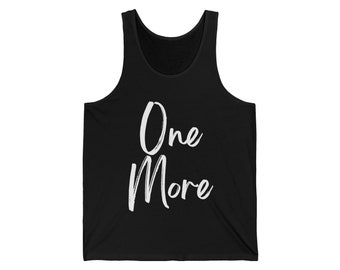 One More Unisex Jersey Tank