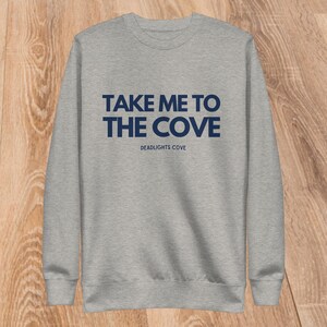 Take Me to the Cove Sweatshirt