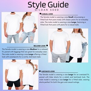 May include: A style guide featuring models in white t-shirts, showcasing casual, relaxed, and laid-back looks. The guide includes text describing the fit and pairing suggestions for each style, with size recommendations for both male and female models.