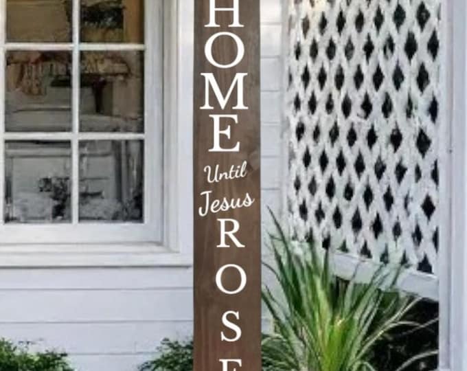 Sinners Home Until Jesus Rose Wooden Porch Leaner Sign