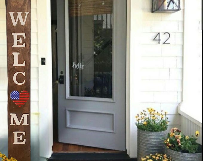 Welcome Porch Leaner Sign  with American Heart  -Heavy- Sealed - Multi Finishes