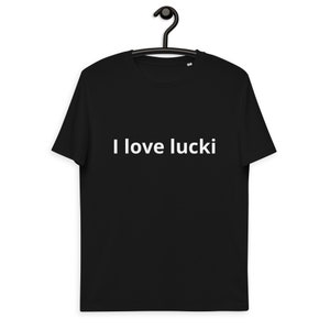 May include: Black t-shirt with white text that reads "I love lucki".