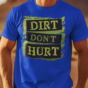 Koszulka Dirt Don&#39;t Hurt dla miłośników ATV Koszulka terenowa dla mężczyzn i kobiet Koszulki błotne dla miłośników jazdy po szlakach i UTV lub Jeep