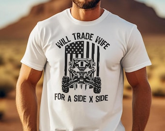 Zal vrouw ruilen voor SxS-shirt voor ATV-liefhebbers Offroad-T-shirt voor mannen en vrouwen Modder T-shirts voor modder en Can-Am UTV-liefhebbers