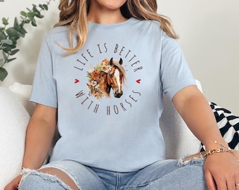 Life Is Better With Horses T-Shirt, Equestrian Lover Tee