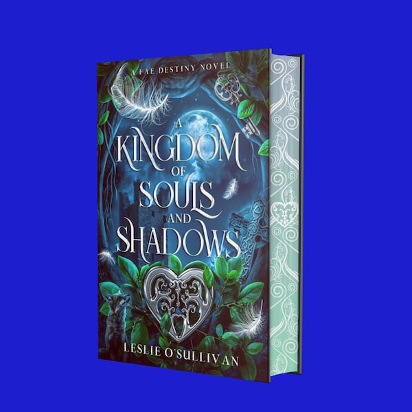 Hardcover of A Kingdom of Souls and Shadows, Fae Destiny Romantasy Series Book 1, signed by author, sprayed edges, color interior art