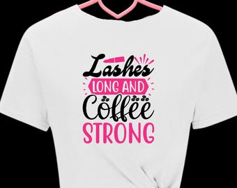 Long Lashes and Strong Coffee Design |Trendy T Shirt Design