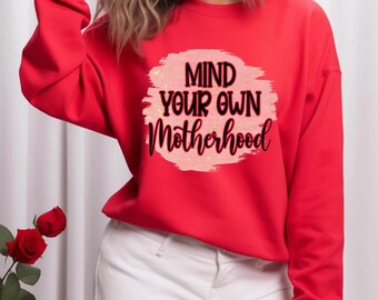 Mind Your Own Motherhood PNG Design|Motherhood|Mom Design