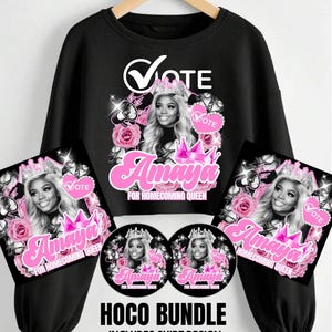 May include: Black sweatshirt with a graphic of a woman wearing a crown, the name "Amaya", and the text "For Homecoming Queen". Includes a social media flyer and button design. The word "Vote" is also visible.