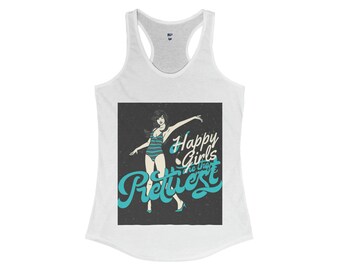 Happy girls are the prettiest - Women's Ideal Racerback Tank