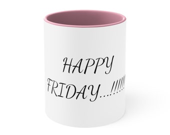 HAPPY FRIDAY Accent Coffee Mug, 11oz