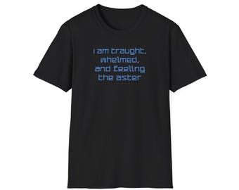 I Am Traught Whelmed T-Shirt:  Young Justice Inspired