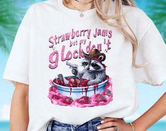 Strawberry Jams But My Glock Don't Shirt, Funny Raccoon Shirt, Strawberry Jams Shirt, Raccoon Lover Gift, Adult Humor Shirt, Sarcastic Shirt