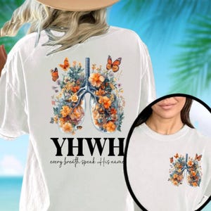 YHWH Shirt, 2 Sided Yahweh Shirt, Floral Christian Shirt, Floral Lungs Shirt, Christian Shirt, YHWH Breathe, Faith Shirt, Bible Verse Shirt
