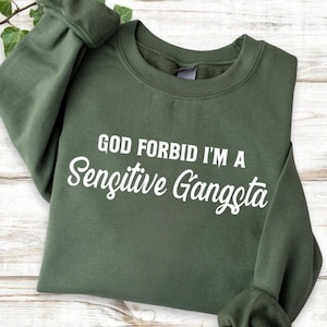Comfort Colors God Forbid I&#39;m a Sensitive Gangsta Shirt, Sensitive Gangsta Shirt, I&#39;m a Mommy Mamacita, Love Saying Island Huda Shirt