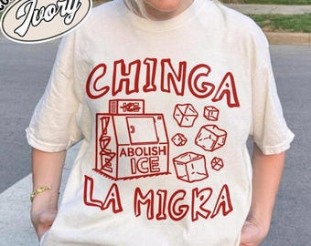 Chinga La Migra Shirt, Abolish Ice No Human Is Illegal Shirt, End Ice Shirt, Liberal Tee, Immigrant Human Rights Shirt, Political Shirt