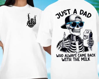 Just A Dad Who Always Came Back With The Milk Shirt, Comfort Colors Dad Shirt, Dad Joke Shirt, Funny Dad Shirt, Funny Father&#39;s Day Gift