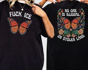 Chemise Fuck ICE No One Is Illegal On Stolen Land, Chemise anti-maga, Chemise pro de l'immigration, Chemise justice sociale, Droits de l'homme, Cadeau militant