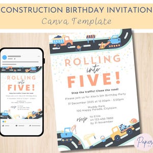 May include: A construction-themed birthday invitation for a 5-year-old boy. The invitation features a cartoon illustration of construction vehicles and the text "Rolling into Five!" with a blue, green, and orange colour scheme.