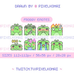 May include: A set of eight pixel art frog emotes in various expressions, including happy, angry, sad, and surprised. The emotes are green with black eyes and are set against a white background. The text "FROGGY EMOTES" is written in pink above the emotes. The text "DRAWN BY @ PIXELKOHAI" is written in blue at the top of the image. The text "SIZES 112x112px / 56x56 px / 28x28 px" is written in pink below the emotes. The text "TWITCH.TV/PIXELKOHAI" is written in blue at the bottom of the image.
