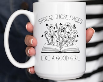 Taza de lectores obscenos, regalo para amantes de los libros, taza novedosa con la frase "Spread Those Pages Spicy Reader", regalo divertido para mamá, libro sucio, taza para lectores