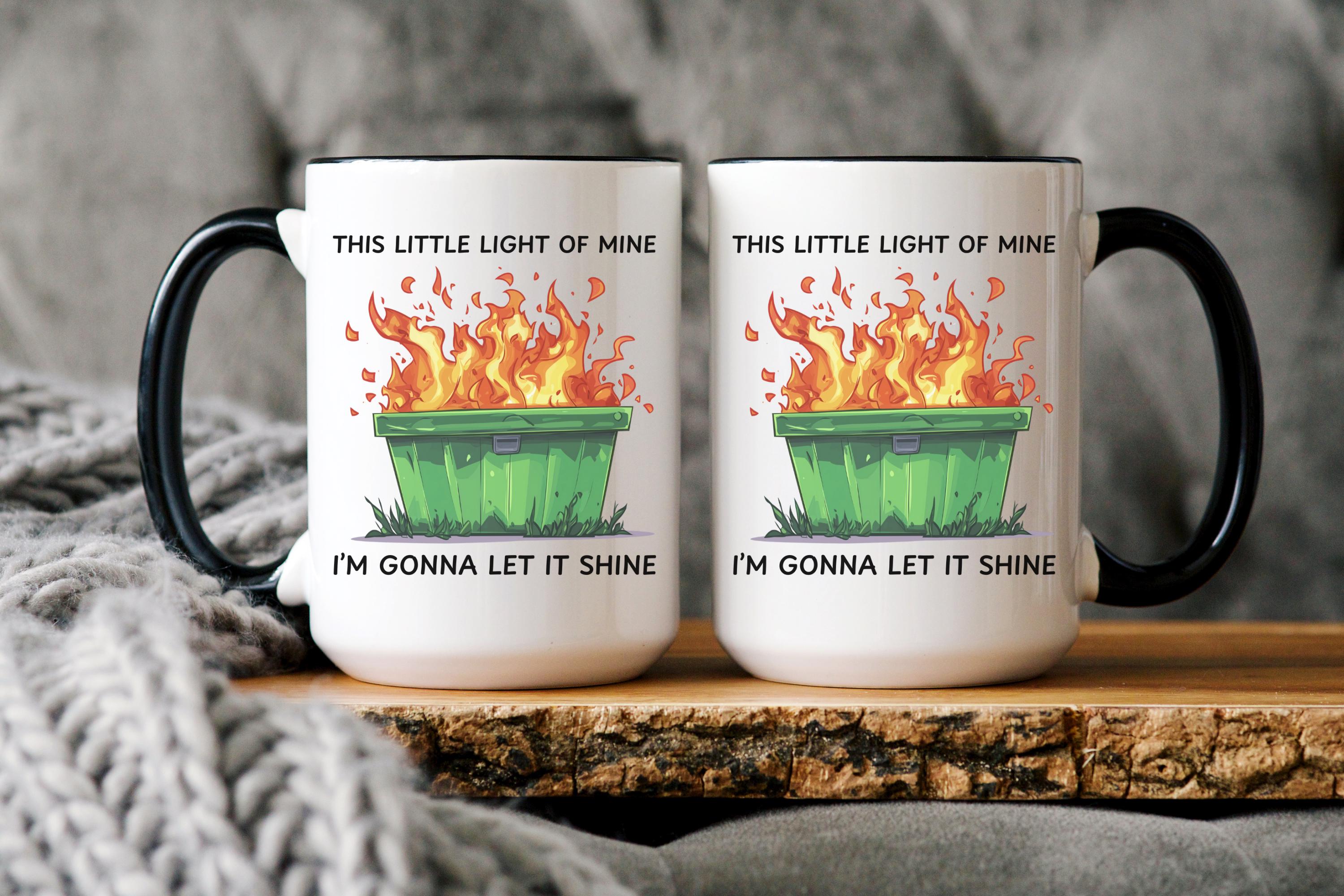 Dumpster Fire Coffee Mug, This Little Light of Mine I'm Gonna Let it 11 oz. Black Handle Mug