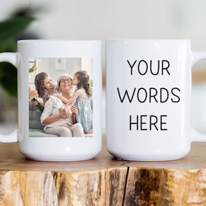 Custom Photo Coffee Mug, Custom Mug with Photo, Photo and Text Custom Mug, Photo Mug Personalized Gift For Her, Photo mug