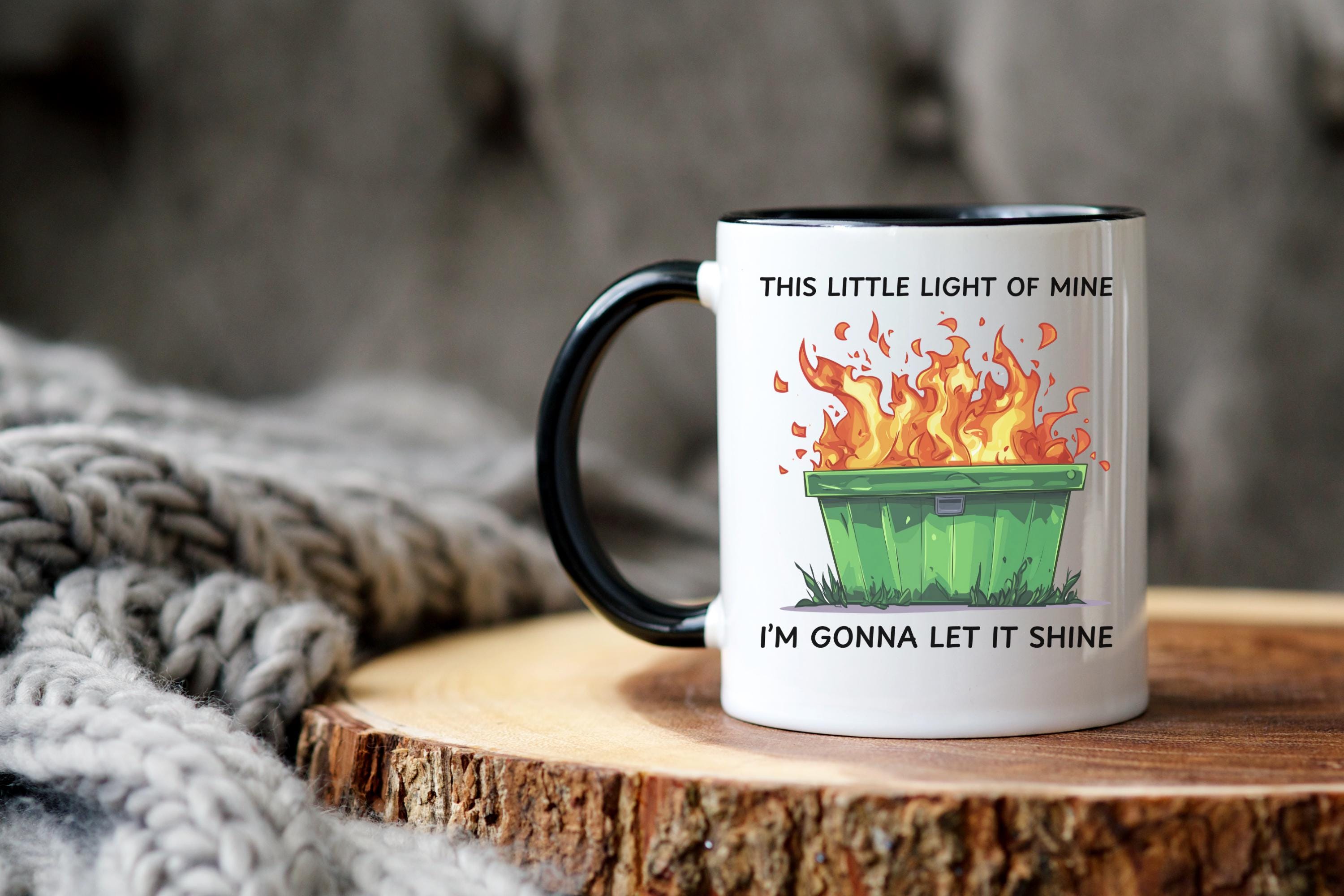 Dumpster Fire Coffee Mug, This Little Light of Mine I'm Gonna Let it 11 oz. Black Handle Mug