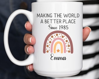 40th Birthday Gift, Custom 40th Birthday Coffee Mug, Born in 1985, Making the world a better place since 1985, Best Friends 40th Gifts