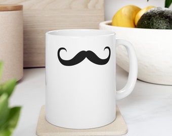 Mustache Mug, (11oz) funny mug, cute mustache mug, funny mustache mug, mustache coffee mug, mustache, coffee mug