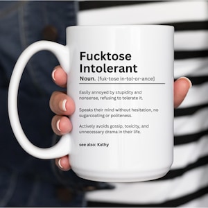 Fucktose Intolerant Definition Mug, Sarcastic Gift, Mug with Swear Word, Profanity Quote Tea Cup, Rude Humour Drinkware