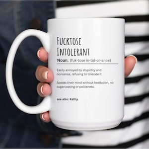 Fucktose Intolerant Definition Mug, Sarcastic Gift, Mug with Swear Word, Profanity Quote Tea Cup, Rude Humour Drinkware