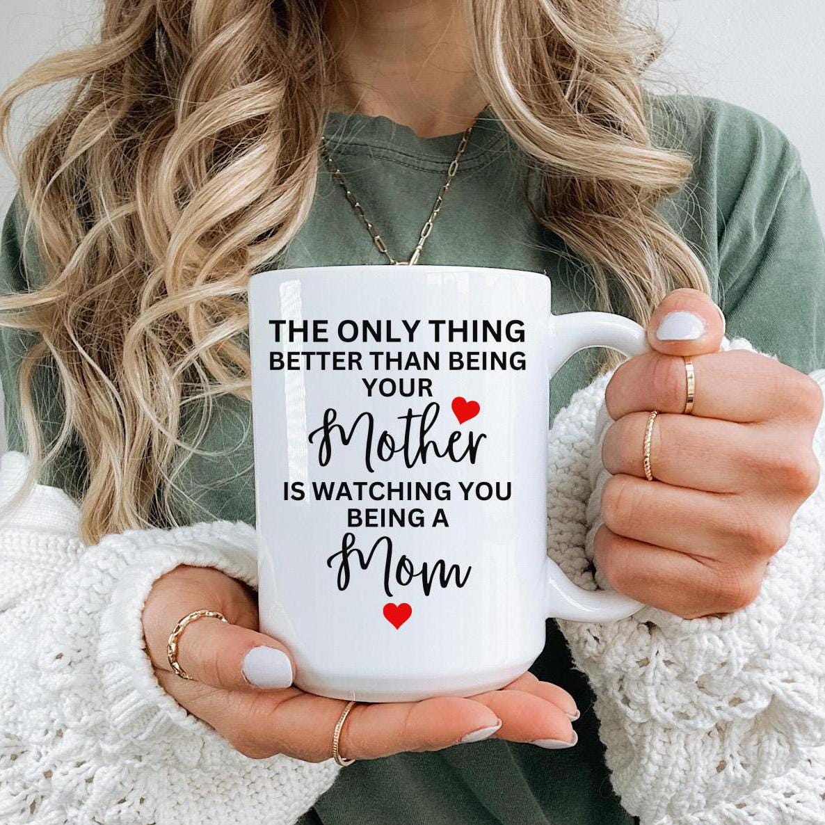 The only Thing Better Than Being Your Mother Mug, Gift for Daugter from Mom, Daughter Mothers Day Gift, Daughter New Baby, New Mom Gift