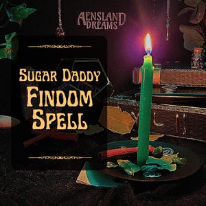 May include: A dark, mystical scene featuring a lit green candle, the text "Sugar Daddy Findom Spell", and the logo "Aensland Dreams". The image includes a decorative plate, cinnamon sticks, and small jars, suggesting a spiritual or ritualistic theme.